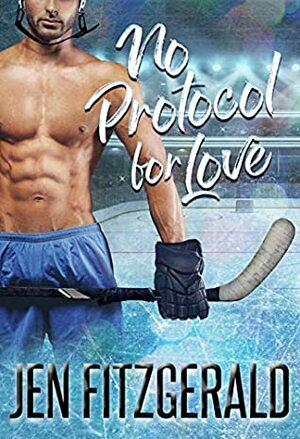No Protocol for Love by Jen FitzGerald