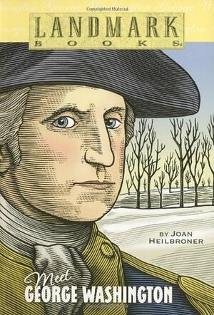 Meet George Washington by Joan Heilbroner, Jim Thomas