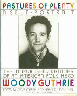 Pastures of Plenty: A Self-Portrait by Woody Guthrie, Dave Marsh