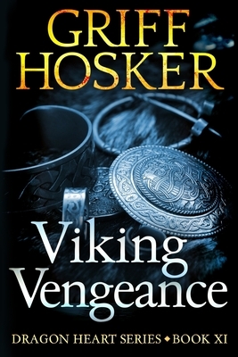 Viking Vengeance by Griff Hosker