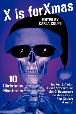 X Is for Xmas: 10 Christmas Mysteries by Sue Ann Jaffarian, Lillian Stewart Carl