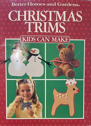 Christmas Trims Kids Can Make by Sara Jane Treinen, Liz Porter