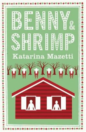 Benny & Shrimp by Katarina Mazetti