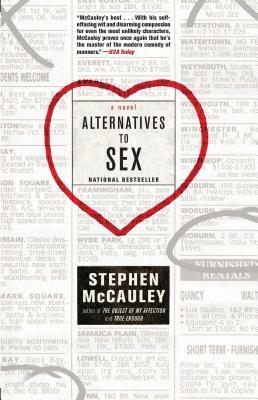 Alternatives to Sex by Stephen McCauley