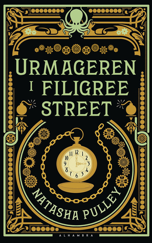 Urmageren i Filigree Street by Natasha Pulley