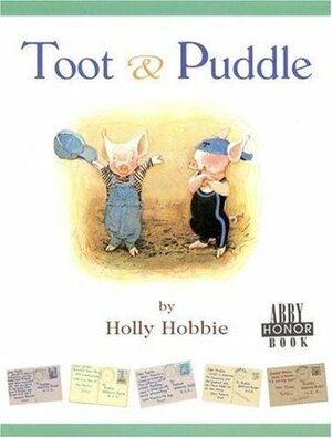 Toot & Puddle by Holly Hobbie