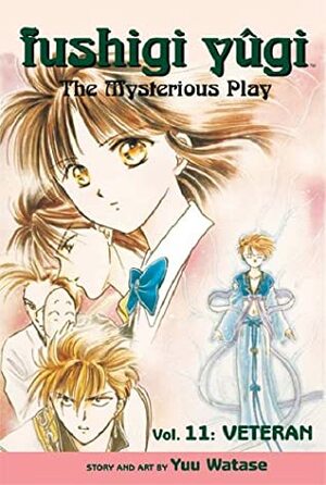 Fushigi Yûgi: The Mysterious Play, Vol. 11: Veteran by Yuu Watase