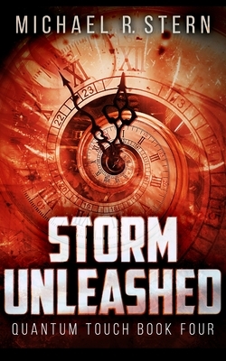 Storm Unleashed (Quantum Touch Book 4) by Michael R. Stern