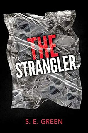 The Strangler (Killers Among Book 1) by S.E. Green