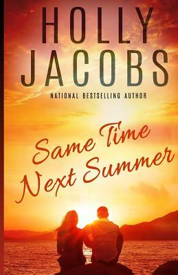 Same Time Next Summer by Holly Jacobs