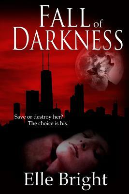 Fall of Darkness by Elle Bright