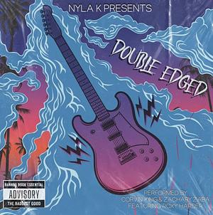 Double-edged by Nyla K.