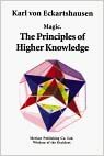 Magic: The Principles of Higher Knowledge by Karl von Eckartshausen