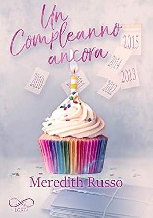 Un compleanno ancora by Meredith Russo