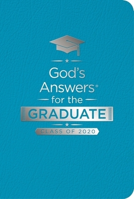 God's Answers for the Graduate: Class of 2020 - Teal NKJV: New King James Version by Jack Countryman