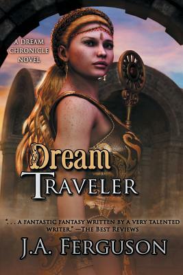 Dream Traveler by J. a. Ferguson