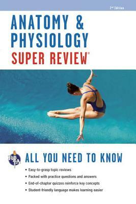 Anatomy & Physiology Super Review by Editors of Rea, Jay M. Templin