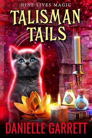 Talisman Tails by Danielle Garrett