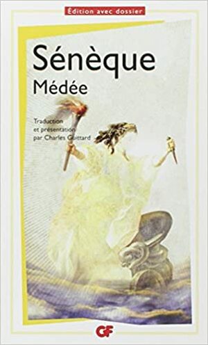 Médée by Lucius Annaeus Seneca