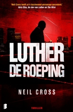 Luther: De roeping by Neil Cross, Joost van der Meer, William Oostendorp
