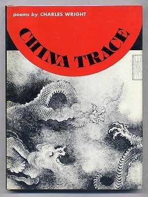 China Trace: Poems by Charles Wright