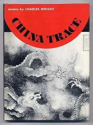 China Trace: Poems by Charles Wright