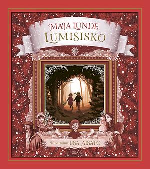 Lumisisko by Maja Lunde