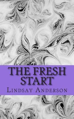 The Fresh Start by Lindsay Anderson