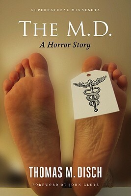 The M.D: A Horror Story by Thomas M. Disch
