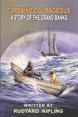 Captains courageous A story of The Grand Banks: With original and illustrations by Rudyard Kipling