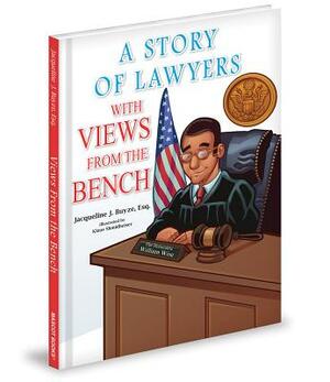 A Story of Lawyers with Views from the Bench by Jacqueline J. Buyze