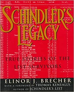 Ich stand auf Schindlers Liste - Lebenswege der Geretteten by Elinor J. Brecher