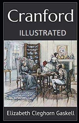 Cranford Illustrated by Elizabeth Gaskell