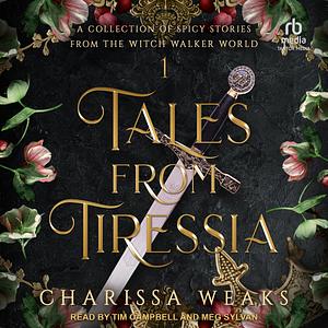 Tales from Tiressia by Charissa Weaks