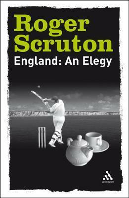 England: An Elegy by Roger Scruton