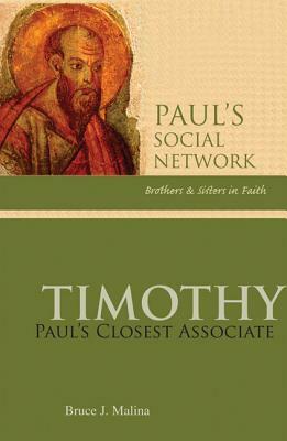 Timothy: Paul's Closest Associate by Bruce J. Malina