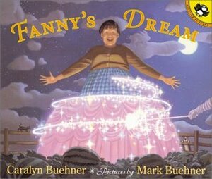 Fanny's Dream by Caralyn Buehner, Mark Buehner
