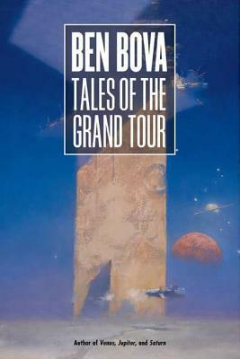 Tales of the Grand Tour: Short Stories by Ben Bova