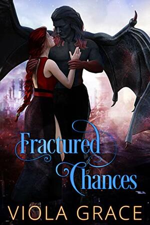 Fractured Chances by Viola Grace