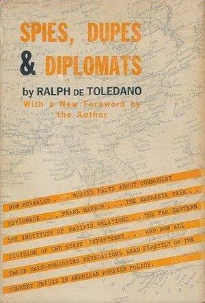 Spies, Dupes & Diplomats by Ralph de Toledano