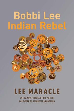 Bobbi Lee: Indian Rebel by Lee Maracle, Lee Maracle