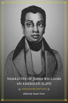 Narrative of James Williams, an American Slave by James Williams