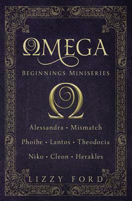 Omega Beginnings Miniseries by Lizzy Ford