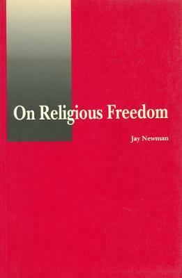 On Religious Freedom by Jay Newman, University of Ottawa Press