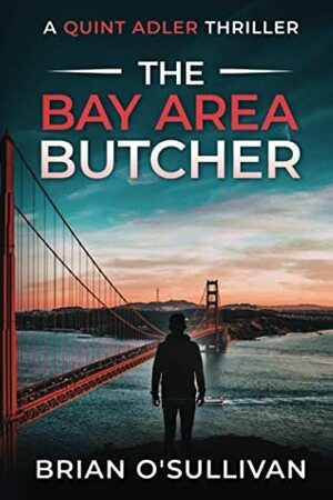 The Bay Area Butcher by Brian O'Sullivan