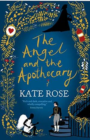 The Angel and the Apothecary by Kate Rose