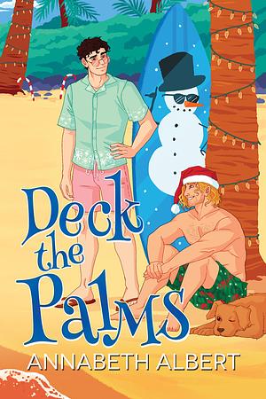 Deck the Palms by Annabeth Albert