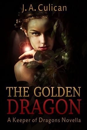 The Golden Dragon by J.A. Culican