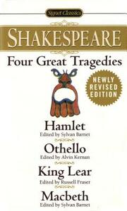 Four Great Tragedies: Hamlet; Othello; King Lear; Macbeth by William Shakespeare