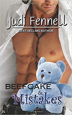 Beefcake & Mistakes by Judi Fennell